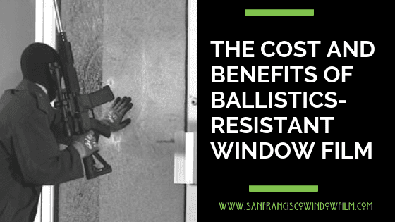 cost of Ballistic Resistant Window protection san francisco