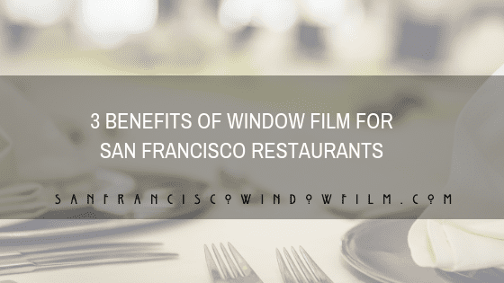 window film for restaurants san francisco